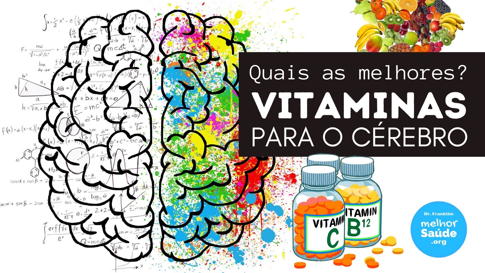 Vitaminas e minerais para o cérebro quais as melhores?